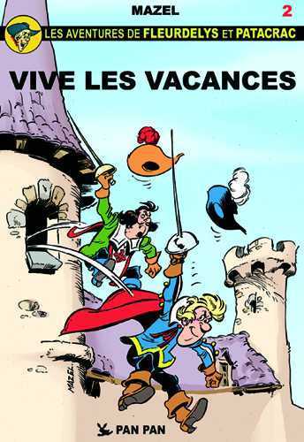 Fleurdelys et Patacrac T02 Vive les vacances