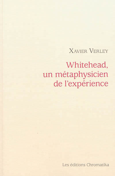 WHITEHEAD, UN METAPHYSICIEN DE L'EXPERIENCE