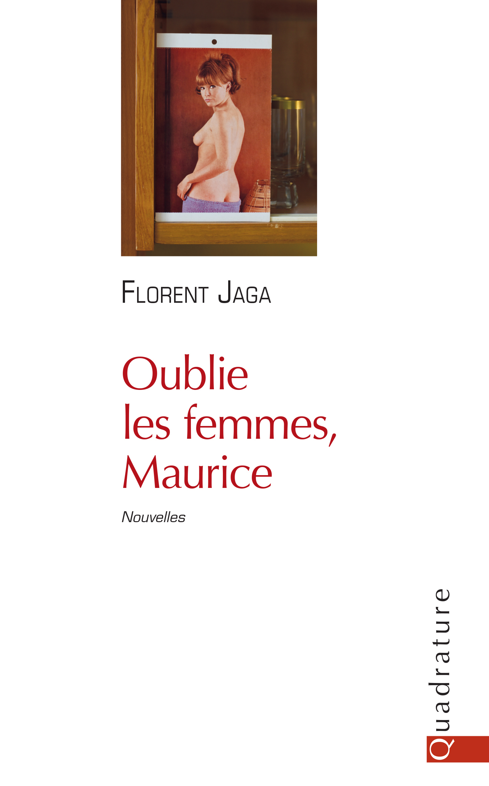 OUBLIE LES FEMMES, MAURICE