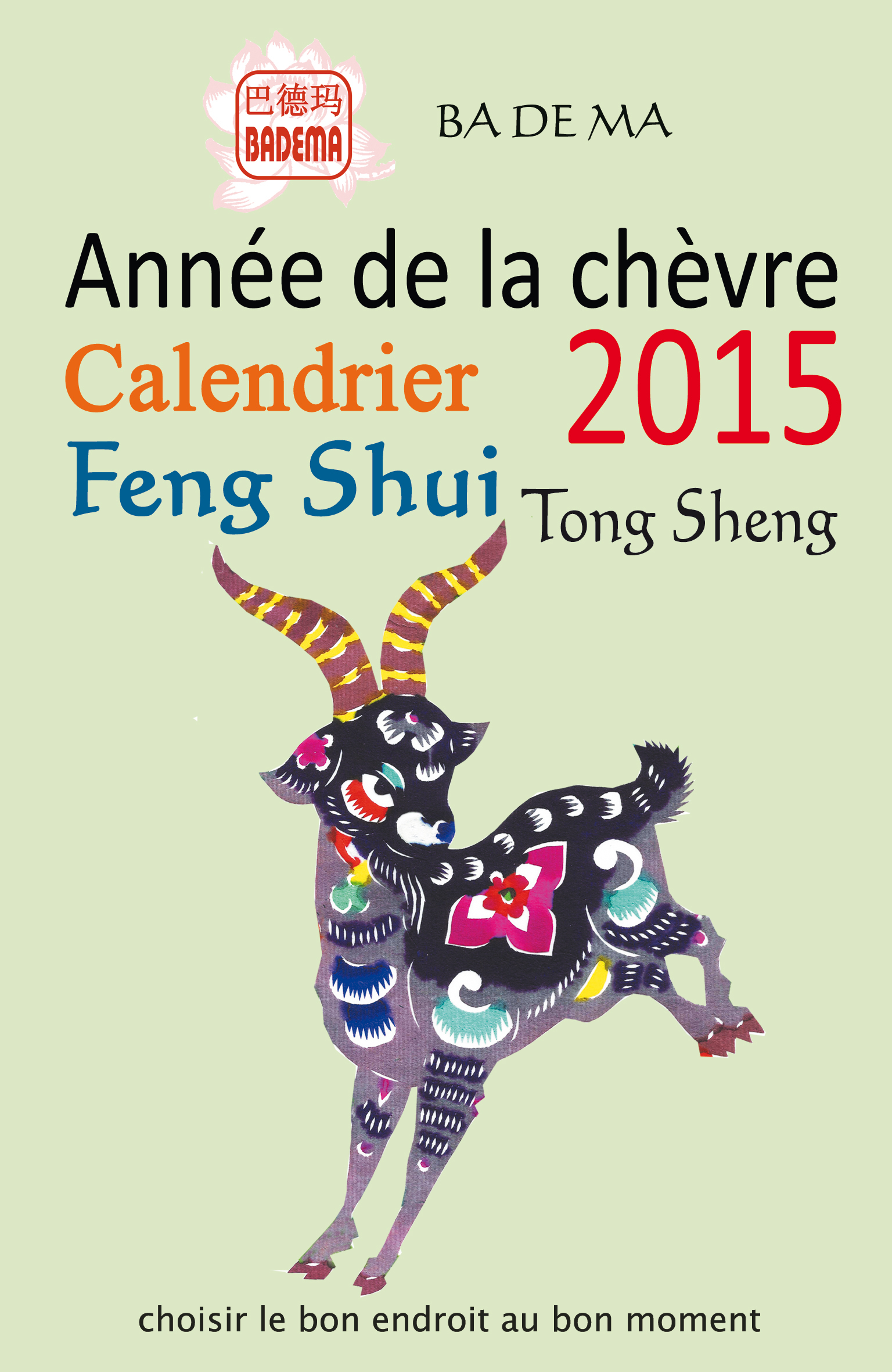 Calendrier Feng Shui 2015 - L'année de la Chèvre