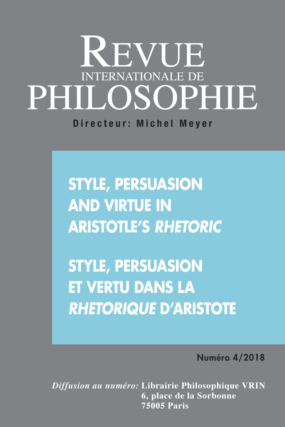 REVUE INTERNATIONALE DE PHILOSOPHIE 286 (4-2018)  STYLE, PERSUASION AND VIRTUE ARISTOTLE S RHETORIC