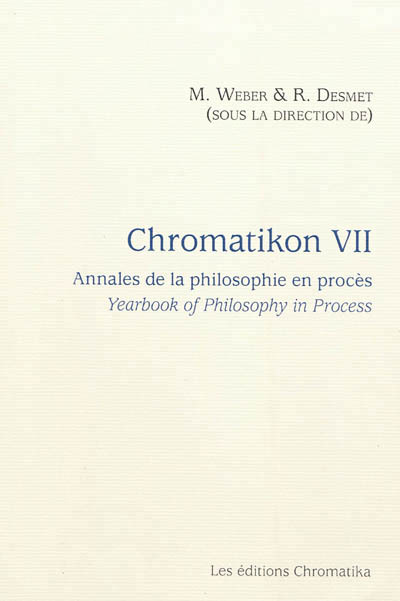 CHROMATIKON VOL VII : ANNALES DE LA PHILOSOPHIE EN PROCES