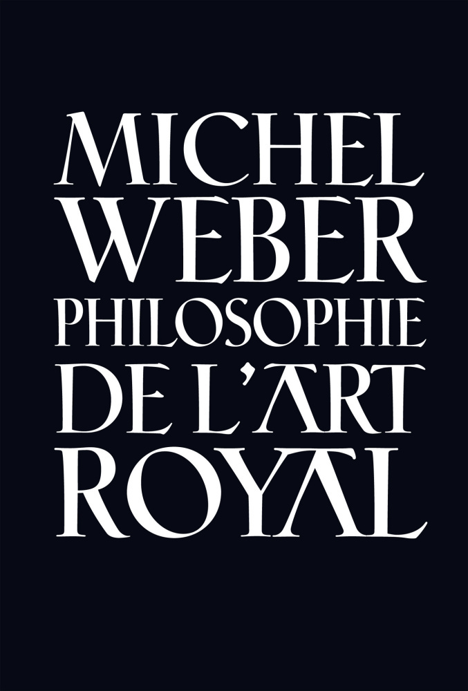 PHILOSOPHIE DE L'ART ROYAL