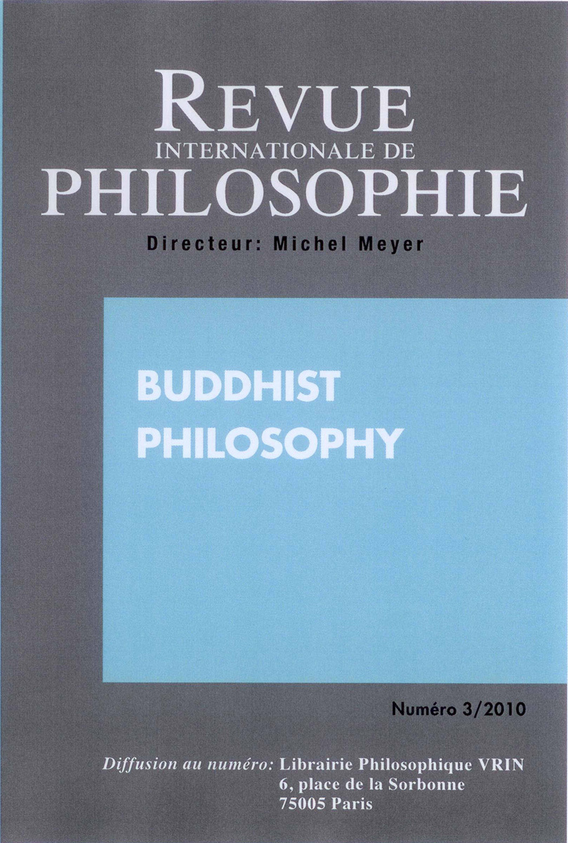 REVUE INTERNATIONALE DE PHILOSOPHIE 253 (3-2010) BUDDHIST PHILOSOPHY