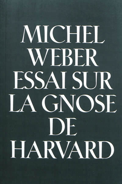 ESSAI SUR LA GNOSE D'HARVARD