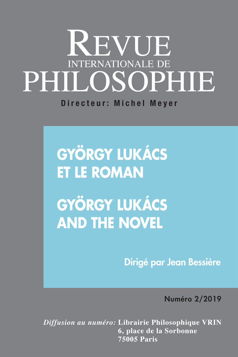 REVUE INTERNATIONALE DE PHILOSOPHIE 288 (2-2019)  GYORGY LUKACS ET LE ROMAN