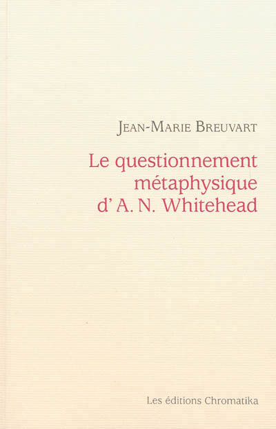 LE QUESTIONNEMENT METAPHYSIQUE D'A N WHITEHEAD