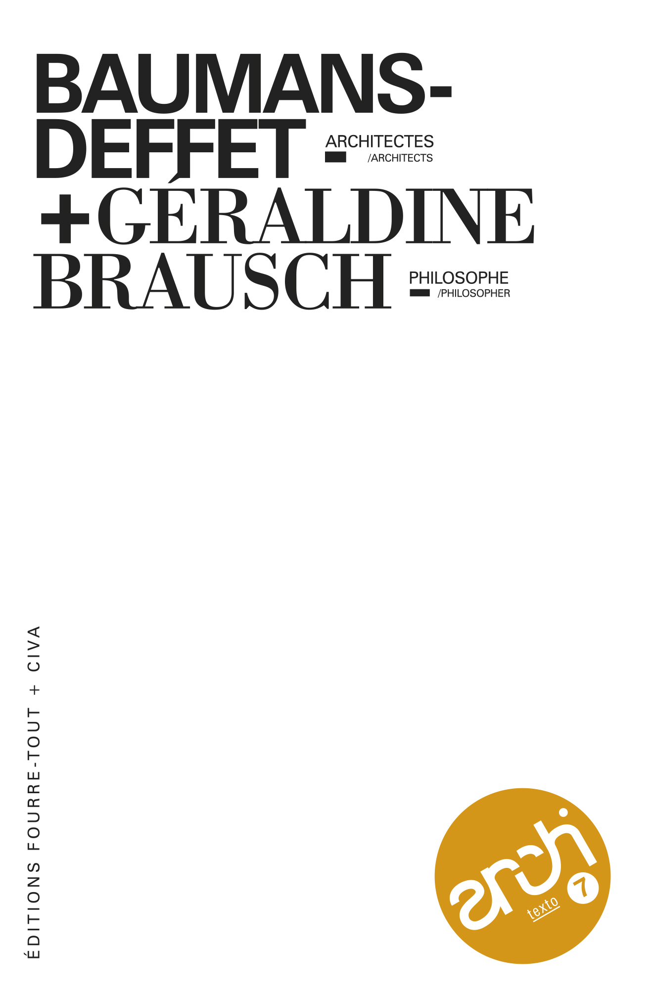Architexto #07 "Baumans-Deffet, architectes / G. Brausch, philosophe"