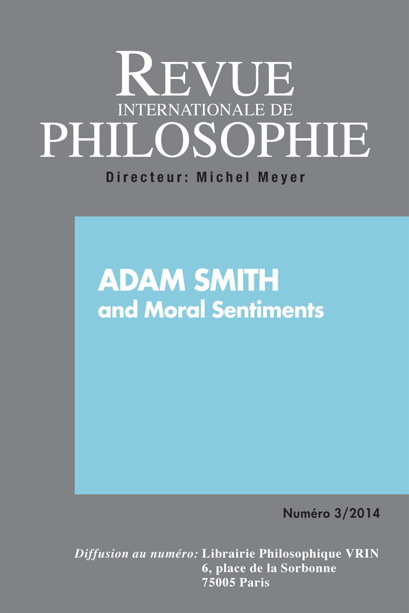 REVUE INTERNATIONALE DE PHILOSOPHIE 269 (3-2014) ADAM SMITH AND MORAL SENTIMENTS