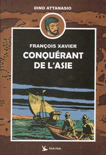 François Xavier T01 Conquérant de l'Asie