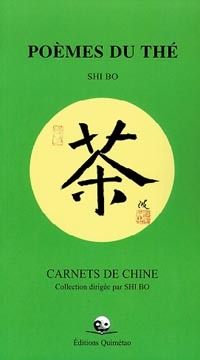 Poèmes du thé - Carnets de Chine