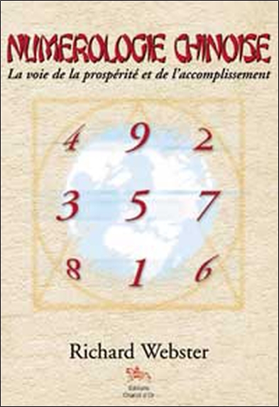 Numérologie chinoise - la voie de la prospérité et de l'accomplissement