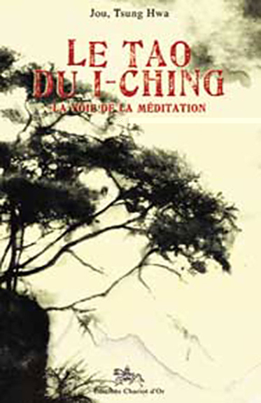 Le tao du I-ching - la voie de la méditation