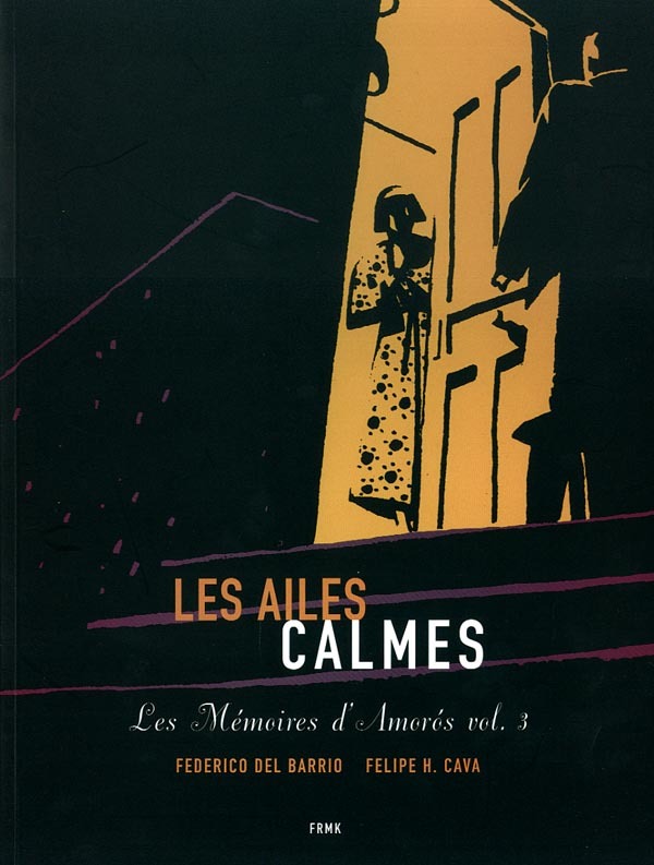 Les ailes calmes. Les mémoires d'Amoros vol 3