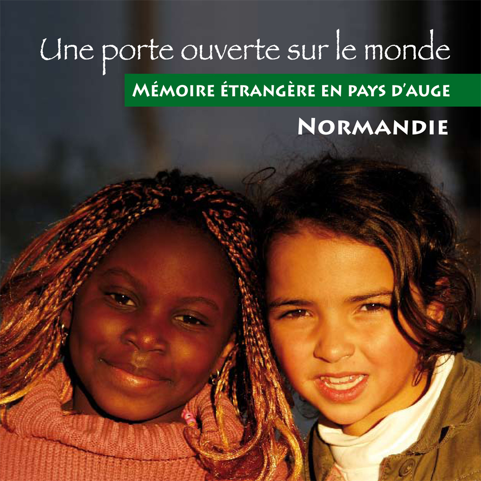 Une porte ouverte sur le monde, mémoire étrangère en Pays d'Auge, Normandie