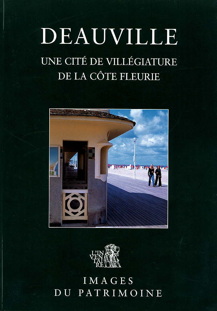 DEAUVILLE une cité de villégiature de la Côte Fleurie