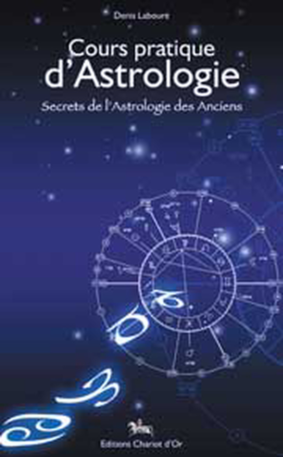 Cours pratique d'astrologie - secrets de l'astrologie des anciens