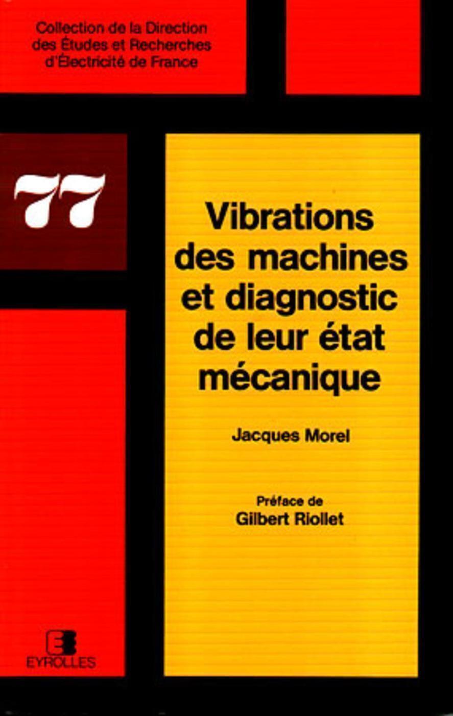 Vibrations des machines et diagnostic de leur état mécanique