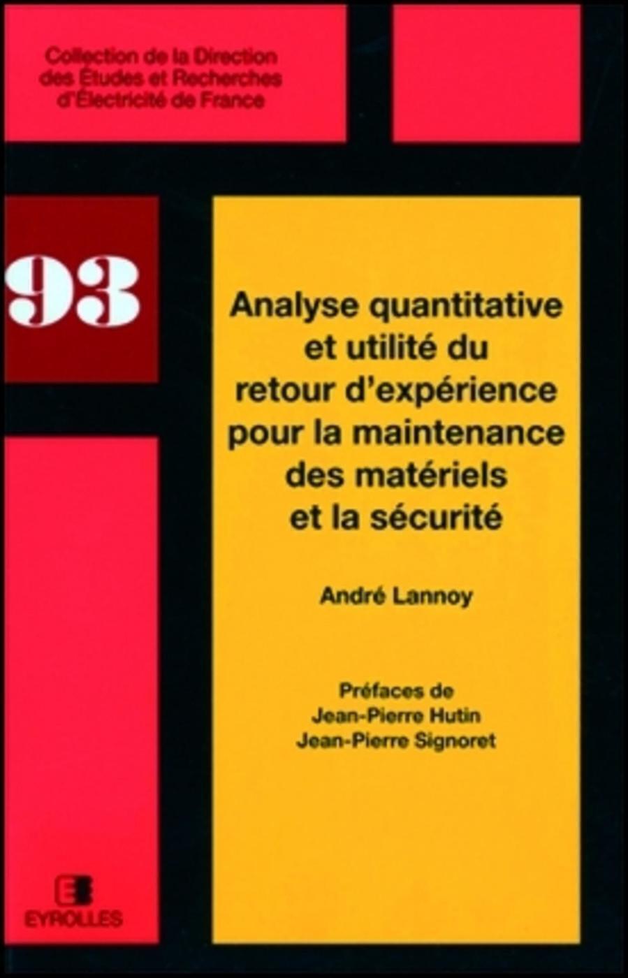 Analyse quantitative et utilité du retour d'expérience pour la maintenance des matériels et sécurité