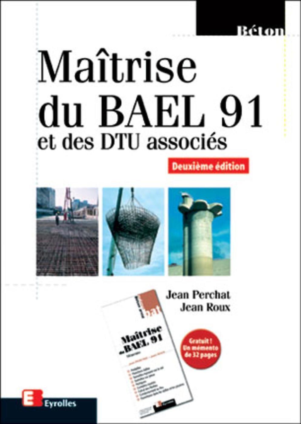 Maîtrise du BAEL 91 et des DTU associés