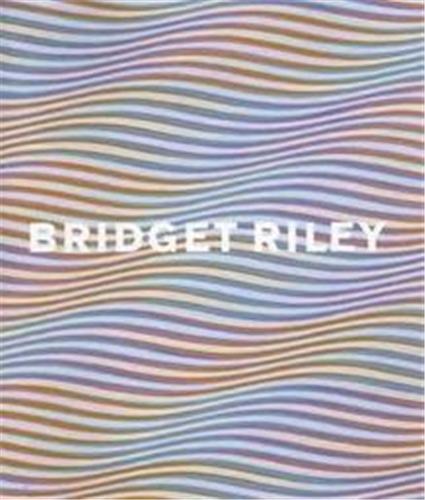 Bridget Riley (Hardback) /anglais