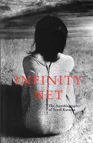 Infinity Net The Autobiography of Yayoi Kusama (Hardback) /anglais
