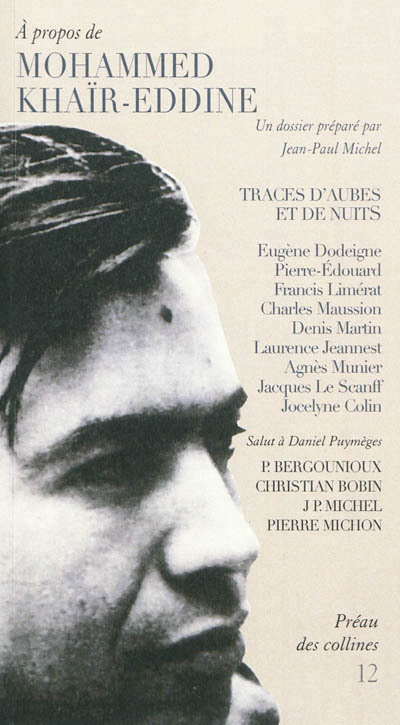 A propos de Mohammed Khaïr-Eddine, Le Préau des Collines,n°12