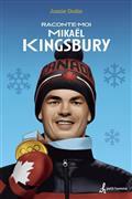 RACONTE-MOI MIKAEL KINGSBURY