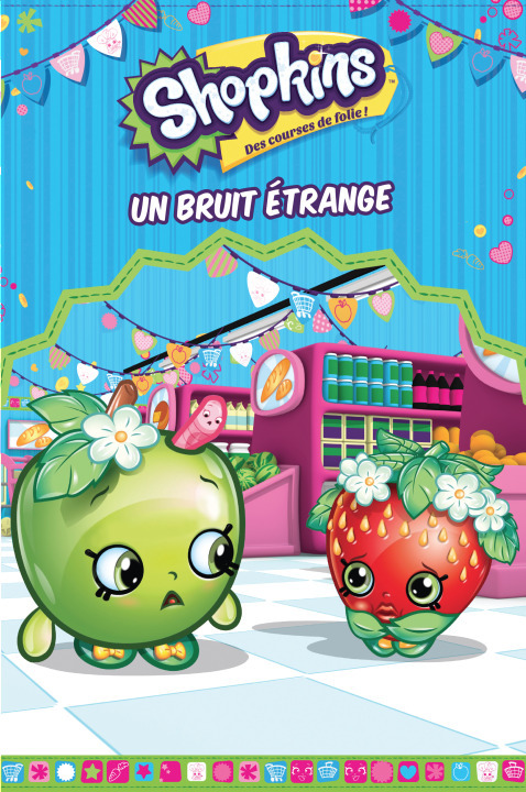 SHOPKINS : UN BRUIT ETRANGE