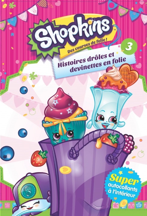 SHOPKINS : HISTOIRES DROLES ET DEVINETTES EN FOLIE 3