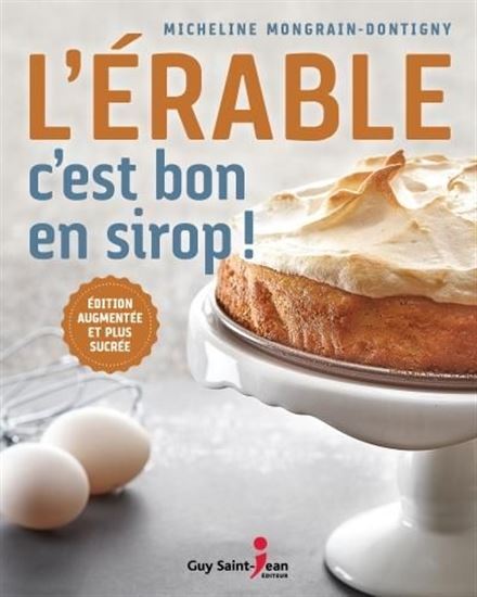 L'ERABLE, C'EST BON EN SIROP ! 2E ED.