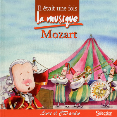 Il était une fois la musique - Mozart - + CD audio