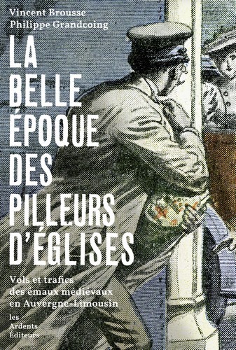 La belle epoque des pilleurs d'eglises