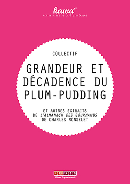 GRANDEUR ET DECADENCE DU PLUM-PUDDING