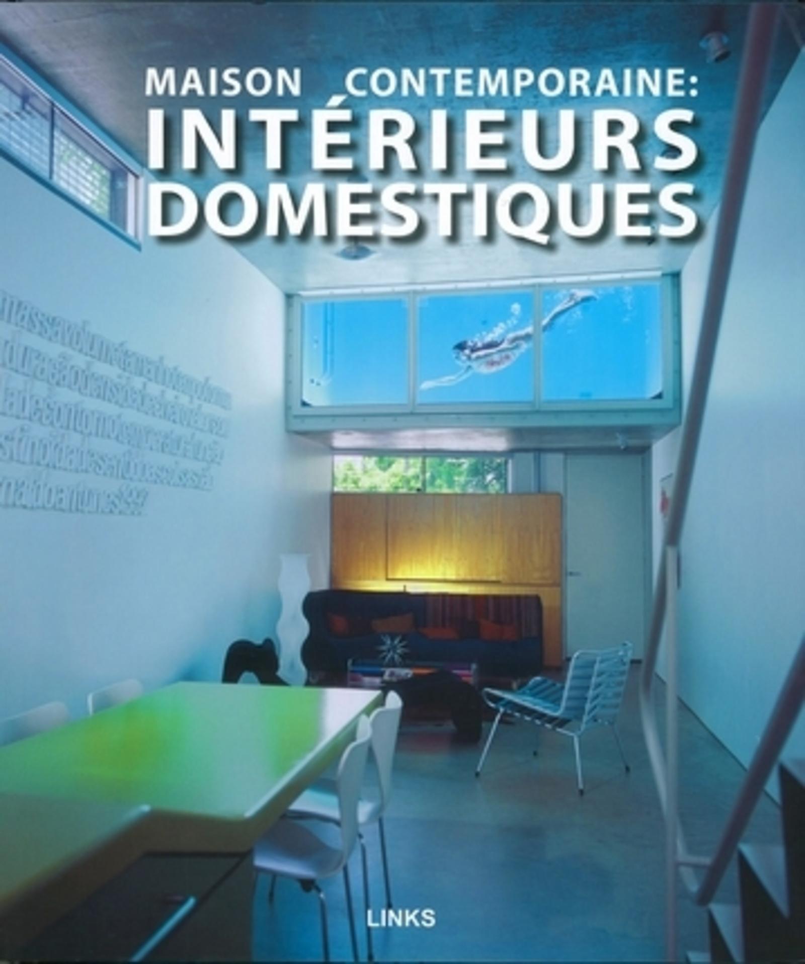 MAISON CONTEMPORAINE : INTERIEURS DOMESTIQUES