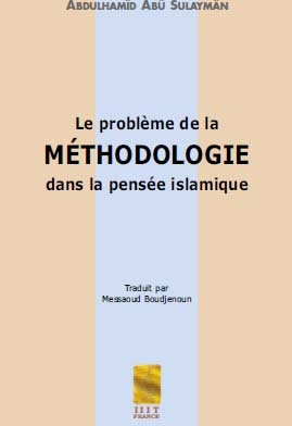 Le problème de la méthodologie dans la pensée islamique
