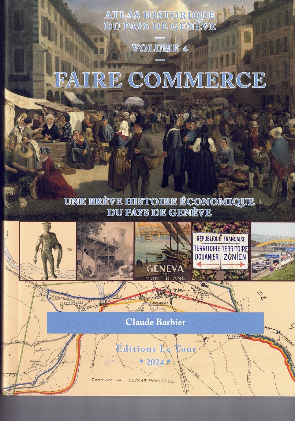 ATLAS HIST. DU PAYS DE GENEVE - FAIRE COMMERCE