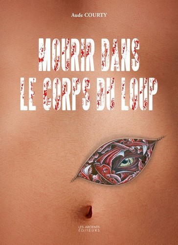 MOURIR DANS LE CORPS DU LOUP