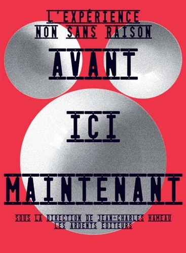 Avant ici maintenant l'experience non sans raison