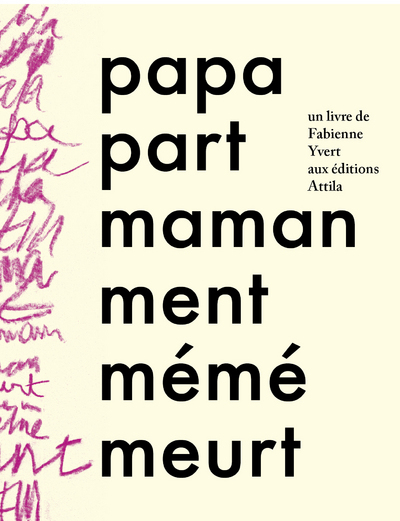 Papa part, maman ment, mémé meurt