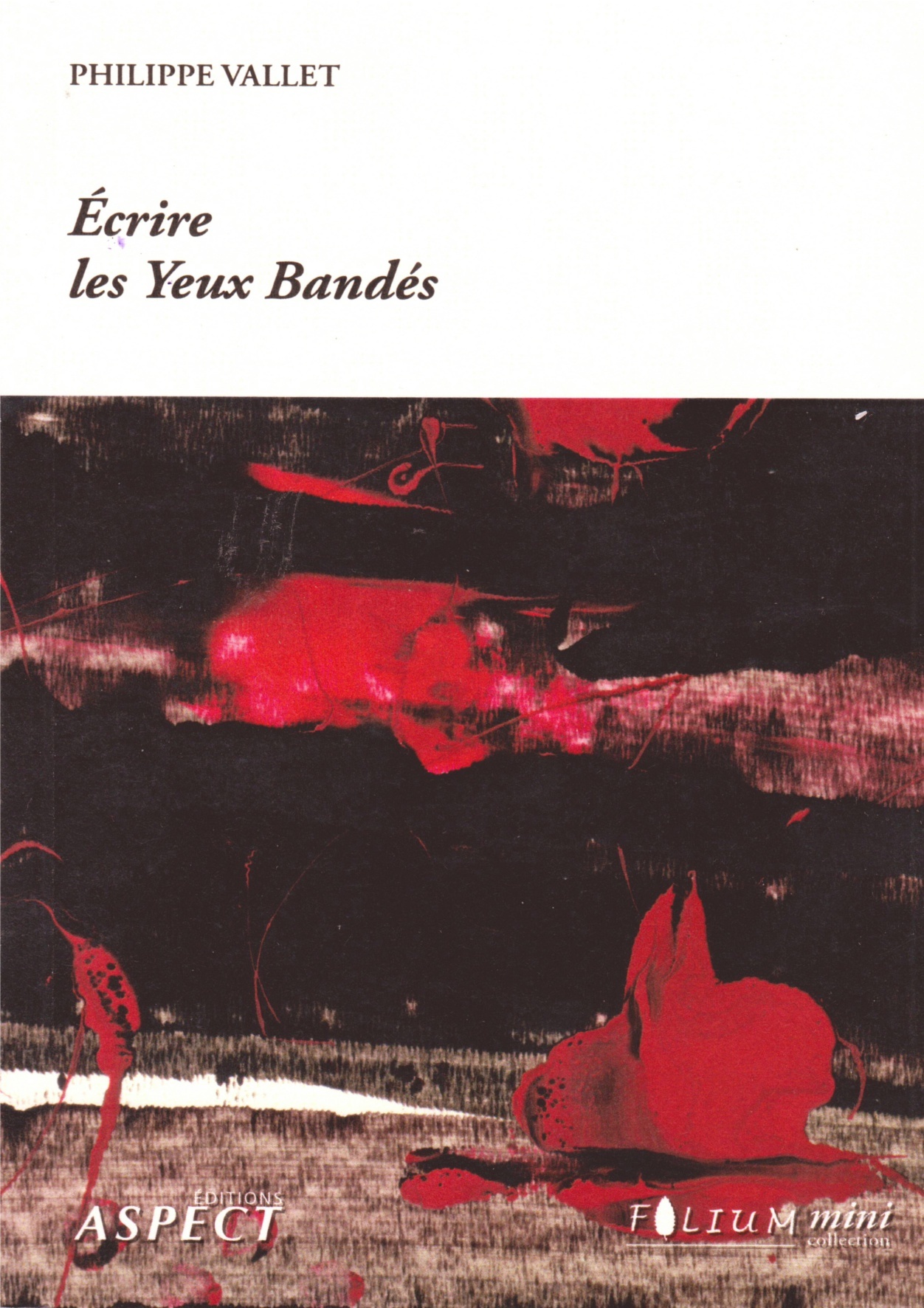 Ecrire les Yeux Bandés