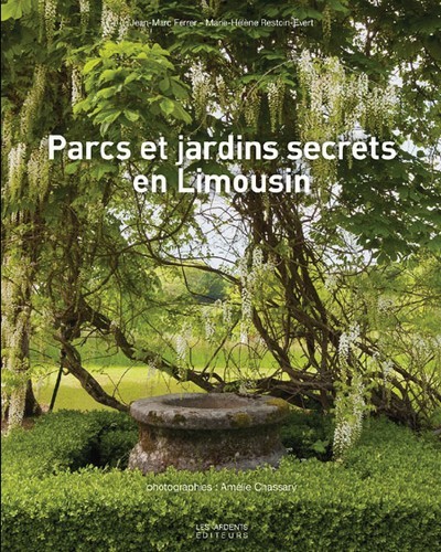 Parcs et jardins secrets correze - creuse - haute-vienne