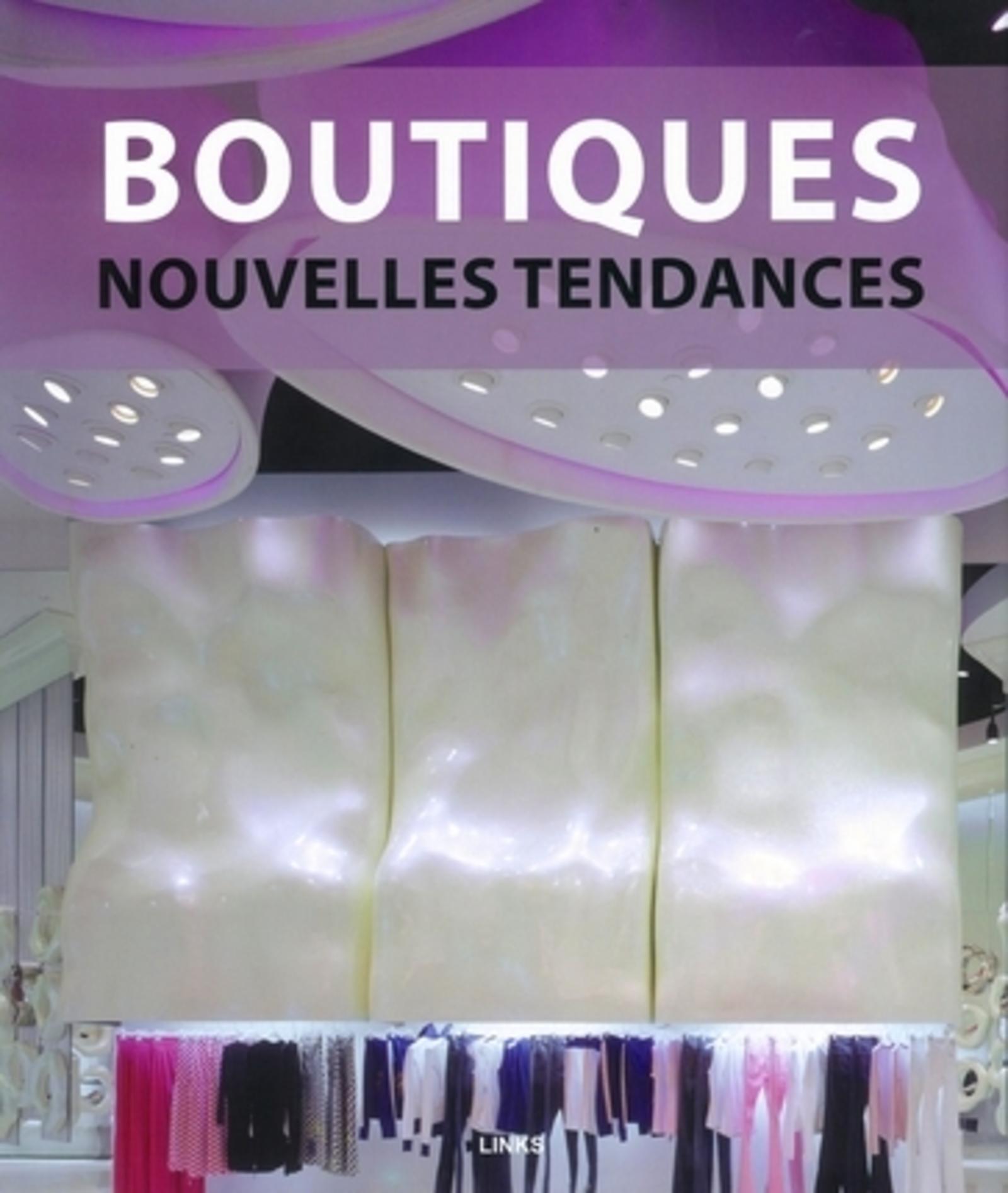 BOUTIQUES. NOUVELLES TENDANCES