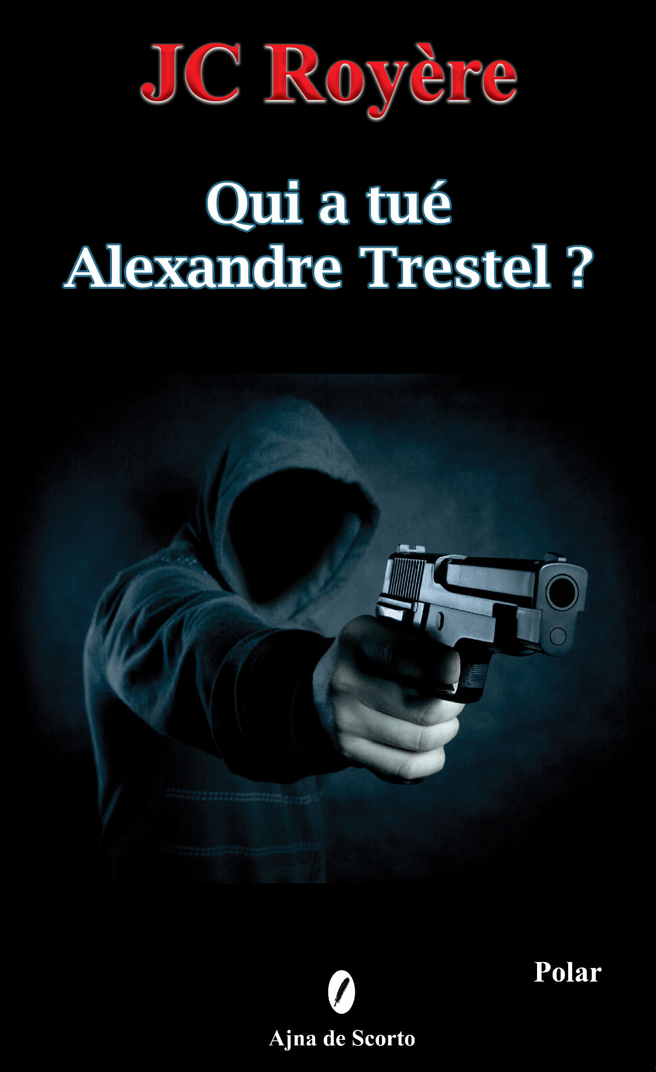 QUI A TUE ALEXANDRE TRESTEL ?