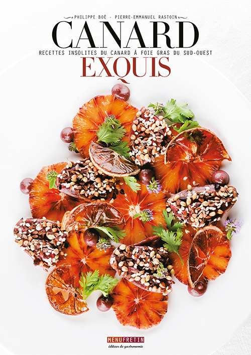 CANARD EXQUIS. PARCOURS INITIATIQUE A LA DECOUVERTE DU CANARD DU SUD OUEST