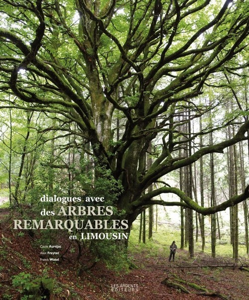 Dialogues avec des arbres remarquables en limousin