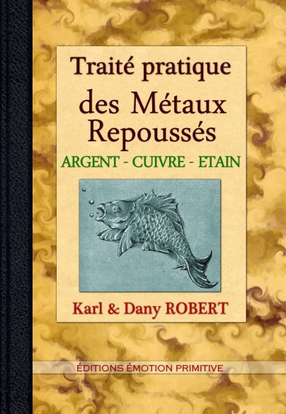 Traité pratique des métaux repoussés