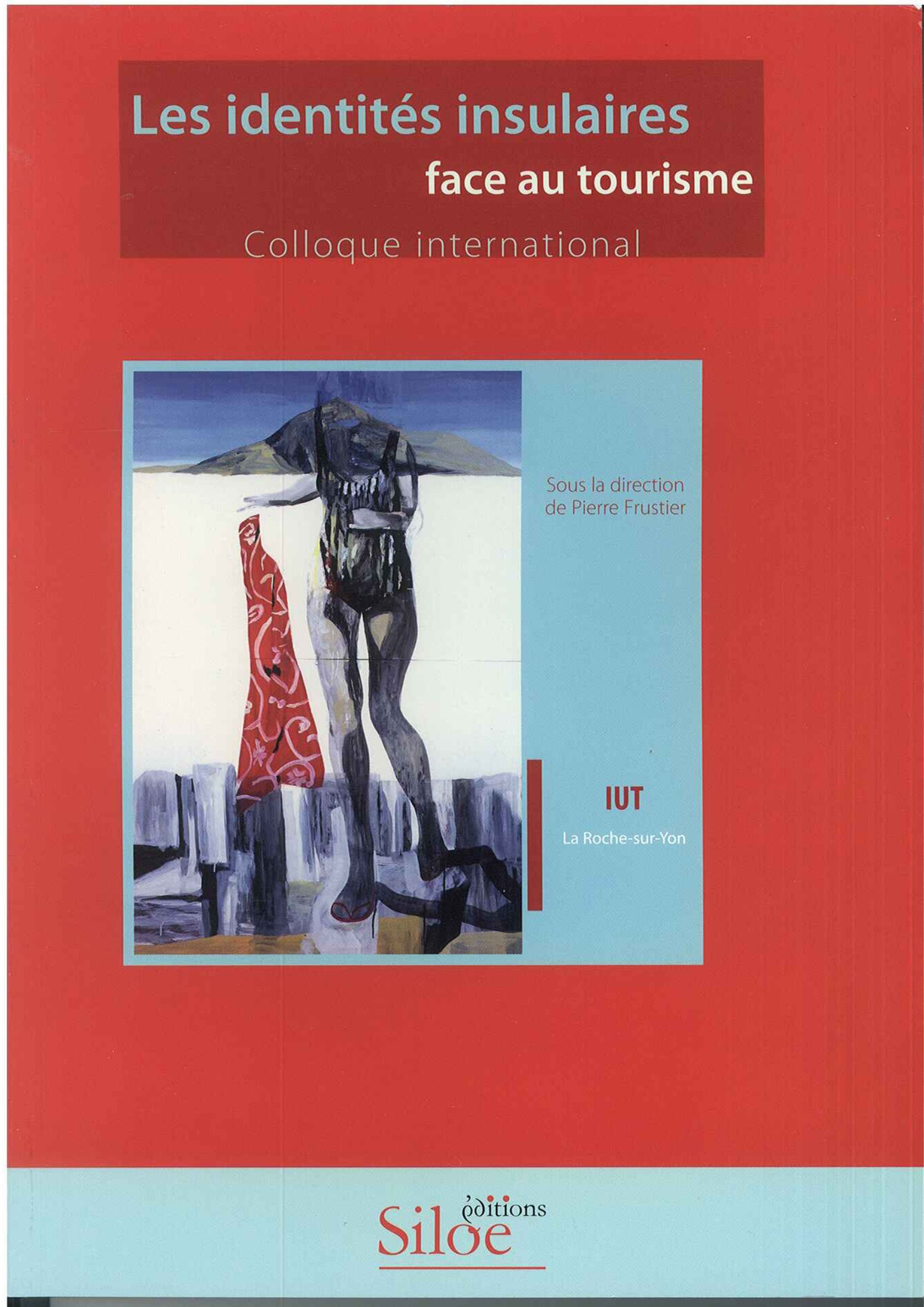 IDENTITES INSULAIRES FACE AU TOURISME (LES) Colloque international