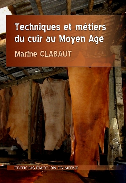 Techniques et métiers du cuir au Moyen Age