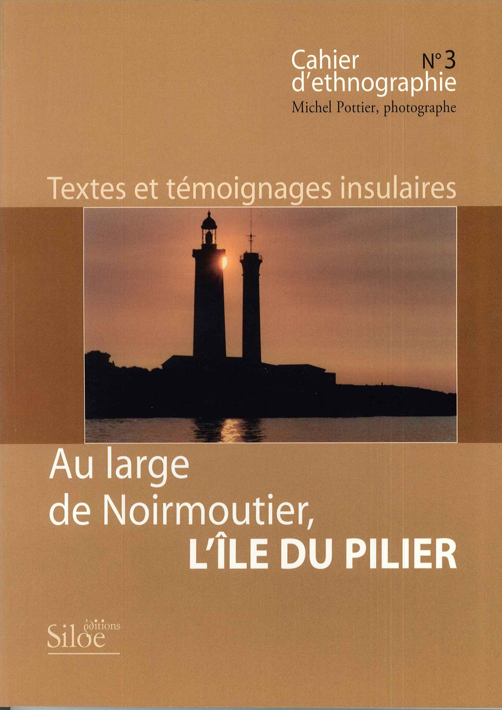 AU LARGE DE NOIRMOUTIER L'ILE DU PILIER  Textes et témoignages insulaires